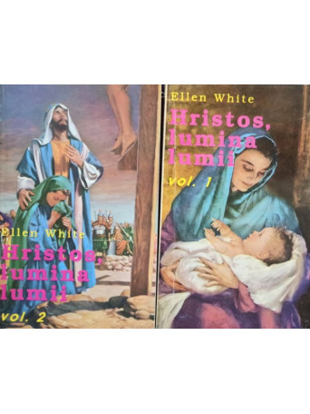 Ellen White - Hristos, lumina lumii, 2 vol. - 1995 - Brosata