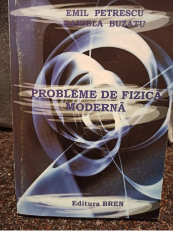 Probleme de fizica moderna