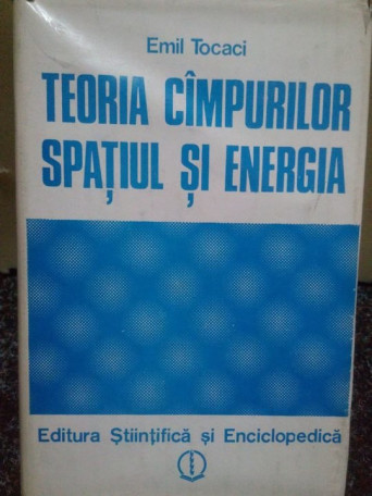 Teoria campurilor, spatiul si energia