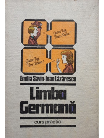 Emilia Savin - Limba germana - Curs practic, vol. 1 - 1982 - Cartonata