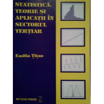 Statistica. Teorie si aplicatii in sectorul tertiar