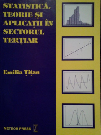 Statistica. Teorie si aplicatii in sectorul tertiar