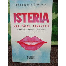 Isteria sub valul seductiei