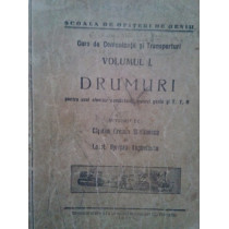 Curs de comunicatii si transporturi, vol. I. Drumuri pentru uzul elevilor combatanti