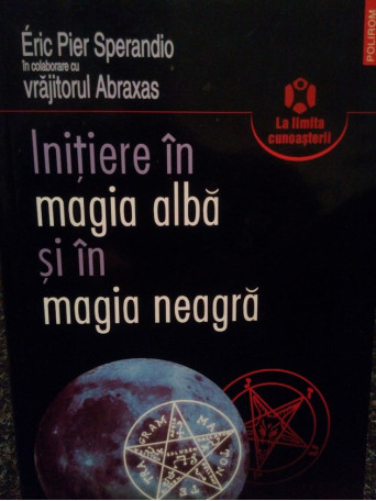 Initiere in magia alba si in magia neagra