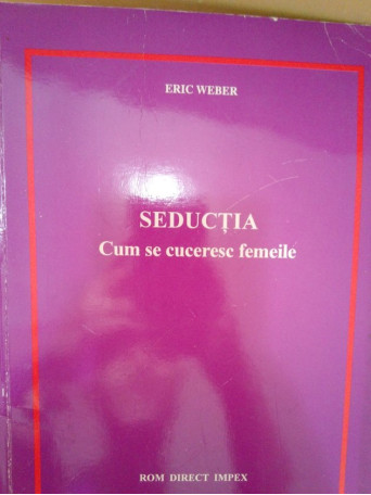 Seductia. Cum se cuceresc femeile