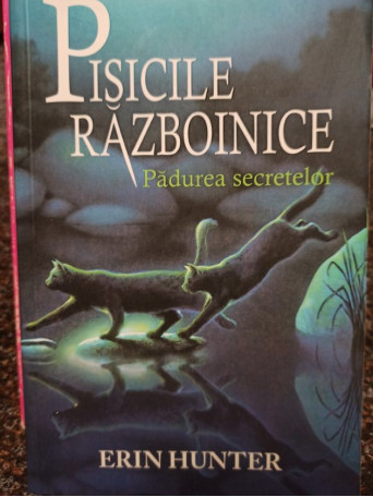 Pisicile razboinice - Padurea secretelor