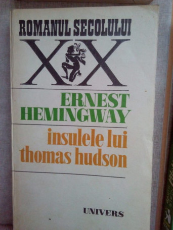 Ernest Hemingway - Insulele lui Thomas Hudson - 1980 - Brosata