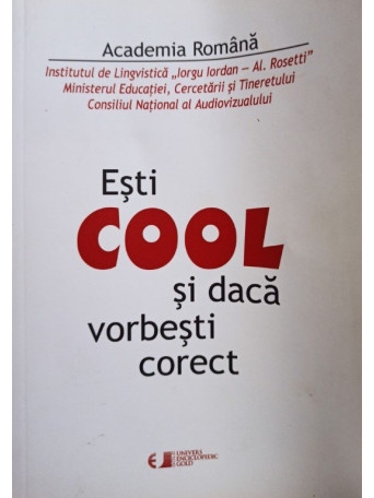 Esti cool si daca vorbesti corect