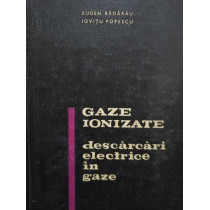 Gaze ionizate. Descarcari electrice in gaze