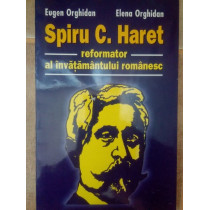 Spiru C. Haret reformator al invatamantului romanesc (dedicatie)