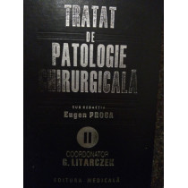 Tratat de patologie chirurgicala, vol. II