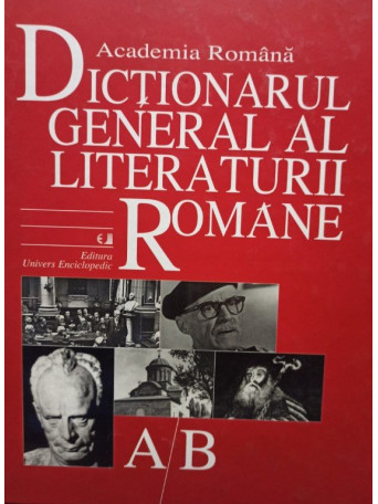 Dictionarul general al literaturii romane, vol. 1 - AB