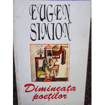 Eugen Simion - Dimineata poetilor