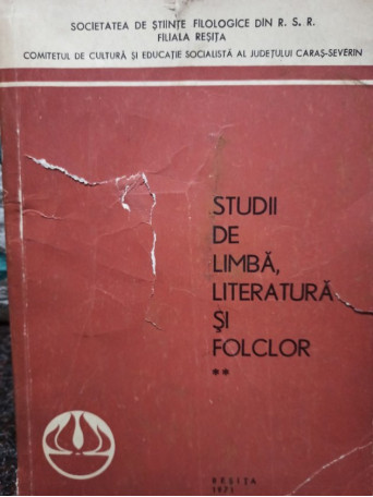 Studii de limba, literatura si folclor, vol. II