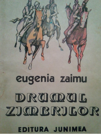 Eugenia Zaimu - Drumul zimbrilor - 1981 - Brosata