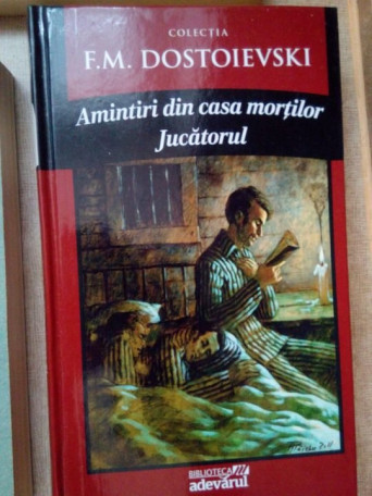 Amintiri din casa mortilor. Jucatorul