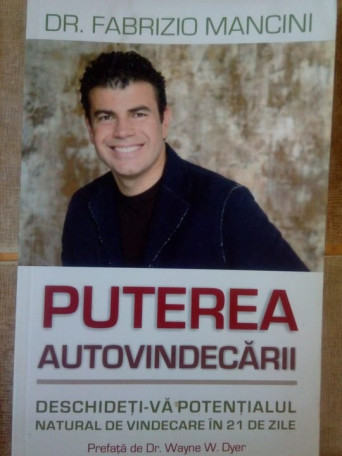 Fabrizio Mancini - Puterea autovindecarii - 2013 - Brosata