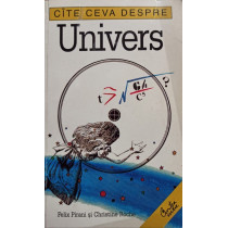 Cite ceva despre univers