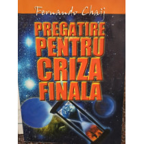 Pregatire pentru criza finala