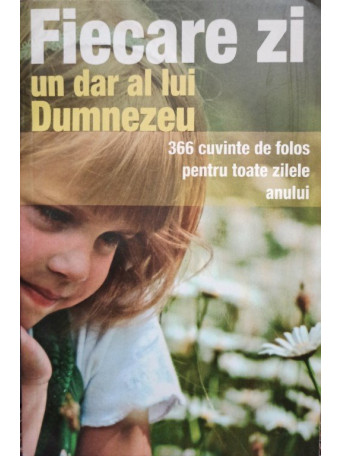 Fiecare zi un dar al lui Dumnezeu - 2012 - Brosata