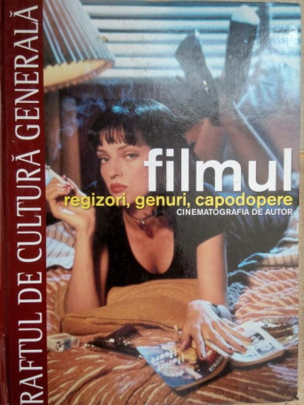 Filmul. Regizori, genuri, capodopere. Cinematografia de autor