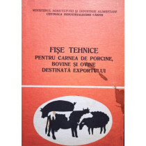 Fise tehnice pentru carnea de porcine, bovine si ovine destinata exportului