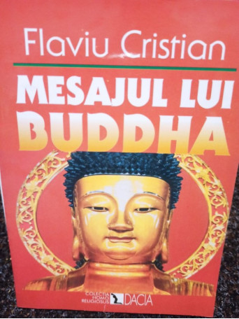 Flaviu Cristian - Mesajul lui Buddha - 1999 - Brosata