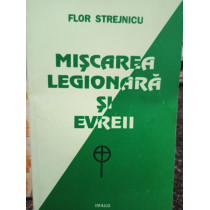 Miscarea legionara si Evreii