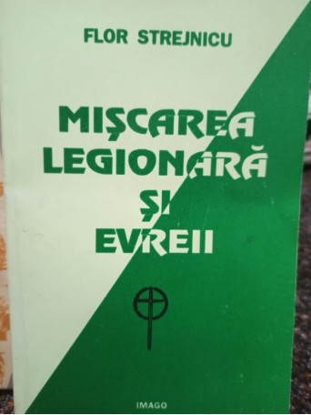 Miscarea legionara si Evreii