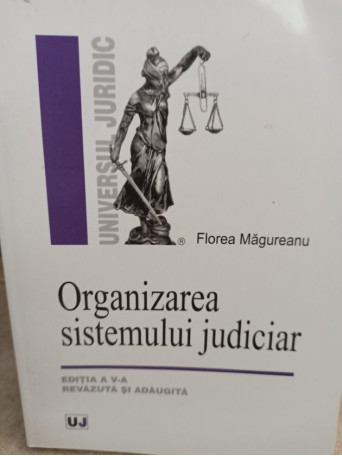 Organizarea sistemului judiciar