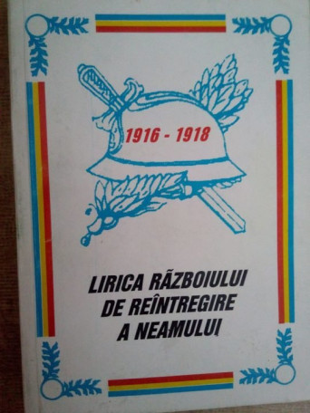 Lirica razboiului de reintregire a neamului 19161918