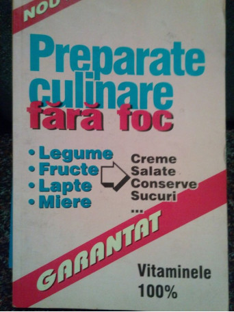 Preparate culinare fara foc