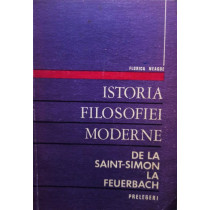 Istoria filosofiei moderne de la SaintSimon la Feuerbach