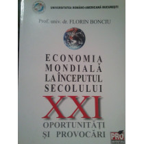 Economia mondiala la inceputul secolului XXI. Oportunitati si provocari