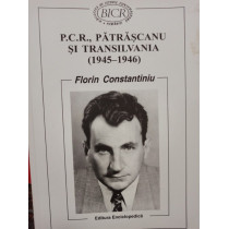 P. C. R., Patrascanu si Transilvania (1945 - 1946)