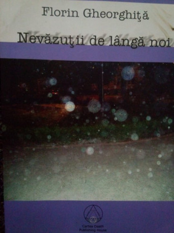 Nevazutii de langa noi