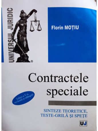 Florin Motiu - Contractele speciale, editia a V-a - 2015 - Brosata