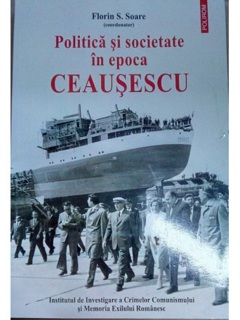 Politica si societate in Epoca Ceausescu