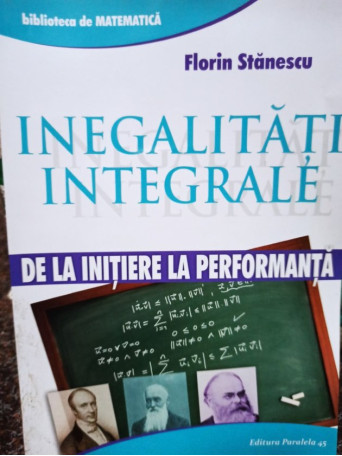 Inegalitati integrale de la initiere la performanta