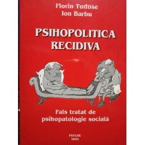 Psihopolitica recidiva (semnata)