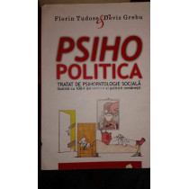 Psihopolitica. Tratat de psihopatologie sociala