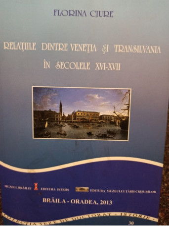 Relatiile dintre Venetia si Transilvania in secolele XVI - XVII