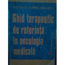 Ghid terapeutic de referinta in oncologia medicala