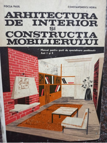 Arhitectura de interior si constructia mobilierului