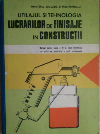 Utilajul si tehnologia lucrarilor de finisaje in constructii