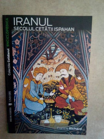 Iranul secolul Cetatii Ispahan