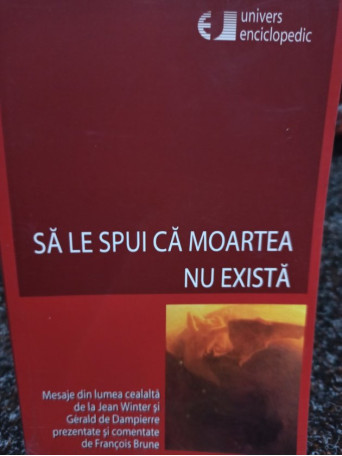 Sa le spui ca moartea nu exista