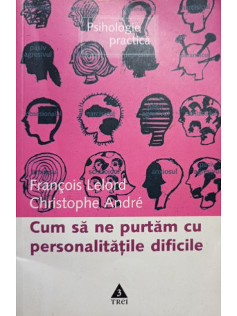 Cum sa ne purtam cu personalitatile dificile