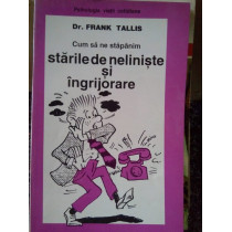 Cum sa ne stapanim starile de neliniste si ingrijorare